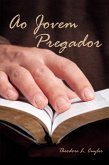 Ao Jovem Pregador (eBook, ePUB) Ao Jovem Pregador (eBook, ePUB)
