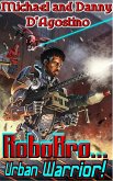 Robobro - Urban Warrior (eBook, ePUB) Robobro - Urban Warrior (eBook, ePUB)