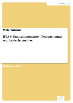 IFRS 9: Finanzinstrumente - Neuregelungen und kritische Analyse (eBook, PDF) - Schauer, Victor