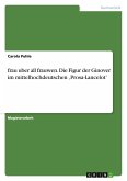 frau uber all frauwen. Die Figur der Ginover im mittelhochdeutschen 'Prosa-Lancelot' frau uber all frauwen. Die Figur der Ginover im mittelhochdeutschen 'Prosa-Lancelot'
