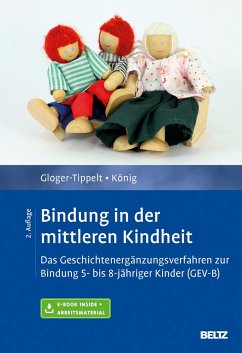 Bindung in der mittleren Kindheit - Gloger-Tippelt, Gabriele;König, Lilith