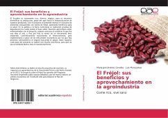 El Fréjol: sus beneficios y aprovechamiento en la agroindustria - Jiménez Cevallos, María José;Manosalvas, Luis