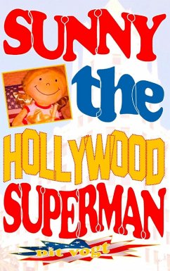 Sunny the Hollywood Superman (eBook, ePUB) - Vogt, Pit