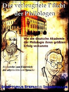 Die verleugnete Pflicht der Philologen (eBook, ePUB) Die verleugnete Pflicht der Philologen (eBook, ePUB)