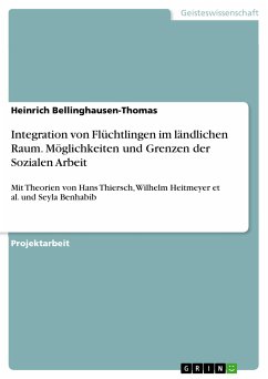 Integration von Flüchtlingen im ländlichen Raum. Möglichkeiten und Grenzen der Sozialen Arbeit (eBook, PDF)