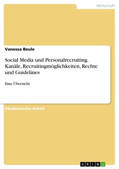 Social Media und Personalrecruiting. Kanäle, Recruitingmöglichkeiten, Rechte und Guidelines (eBook, ePUB) - Beule, Vanessa