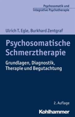Psychosomatische Schmerztherapie - Zentgraf, Burkhard;Egle, Ulrich T.