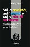 Sulla società, sull'uomo e sulla via di salvezza Sulla società, sull'uomo e sulla via di salvezza