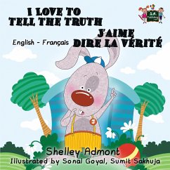 I Love to Tell the Truth J'aime dire la vérité (English French children's book) - Admont, Shelley; Books, Kidkiddos