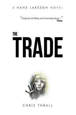 The Trade (A Hans Larsson Novel Book 2) - Thrall, Chris