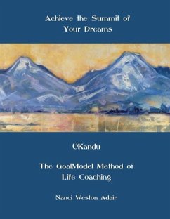 Achieve the Summit of Your Dreams - Weston Adair, Nanci