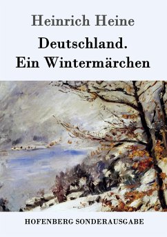 Deutschland. Ein Wintermärchen - Heine, Heinrich