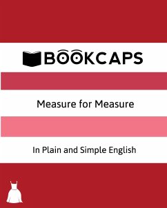 Measure for Measure In Plain and Simple English (A Modern Translation and the Original Version) - Shakespeare, William; Bookcaps