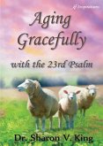 Aging Gracefully with the 23rd Psalm