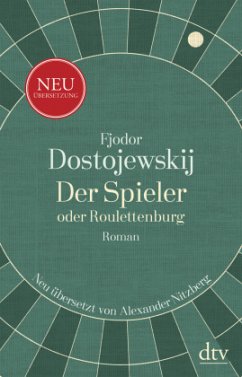 Der Spieler oder Roulettenburg - Dostojewskij, Fjodor M.