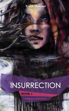 Insurrection - Book 2 - Soliloquy's Labyrinth Series - Devour, Truth