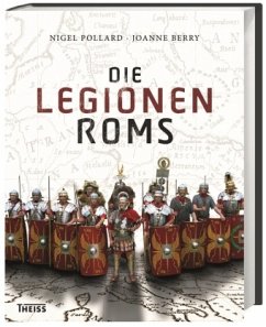 Die Legionen Roms - Pollard, Nigel;Berry, Joanne