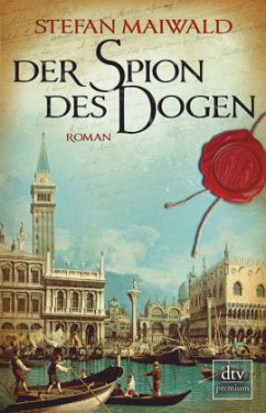 Der Spion des Dogen Bd.1 - Maiwald, Stefan