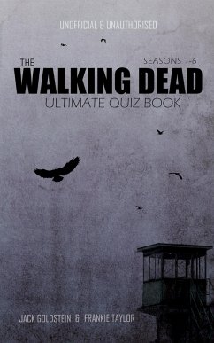 The Walking Dead Ultimate Quiz Book - Goldstein, Jack; Taylor, Frankie