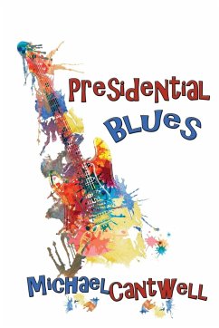 Presidential Blues - Cantwell, Michael O
