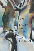 Iván el tonto y otros cuentos (eBook, ePUB)