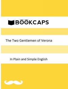 The Two Gentlemen of Verona in Plain and Simple English (A Modern Translation and the Original Version) - Shakespeare, William