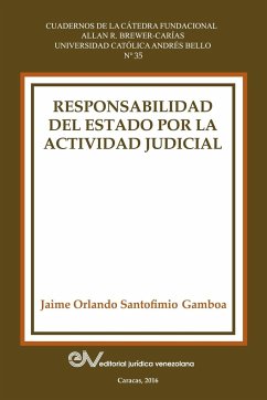 RESPONSABILIDAD DEL ESTADO POR LA ACTIVIDAD JUDICIAL - Santofimio Gamboa, Jaime Orlando