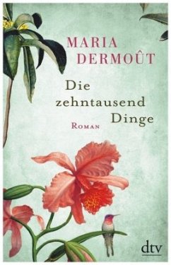 Die zehntausend Dinge - Dermoût, Maria