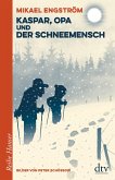 Kaspar, Opa und der Schneemensch / Kaspar & Opa Bd.2