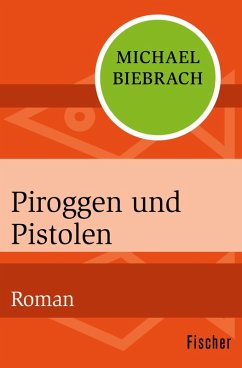 Piroggen und Pistolen (eBook, ePUB) - Biebrach, Michael