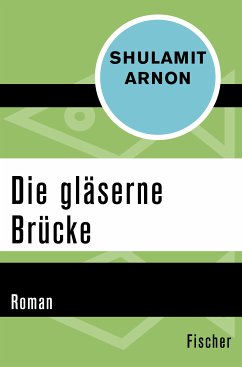 Die gläserne Brücke (eBook, ePUB) - Arnon, Shulamit
