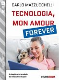 Tecnologia, mon amour forever (eBook, ePUB)