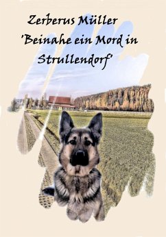Zerberus Müller 'Beinahe ein Mord in Strullendorf' (eBook, ePUB) - Bäumert, Bettina