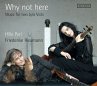 Why Not Here: Music For Two Lyra Viols - Bild 1