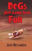 Dogs Just Wanna Have Fun (eBook, ePUB) Dogs Just Wanna Have Fun (eBook, ePUB)