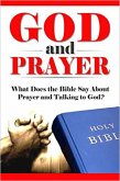 God and Prayer (What Does the Bible Say? Bible Study, Bible Application, Bible Commentary, #3) (eBook, ePUB)