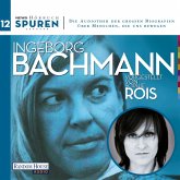 Spuren- Menschen, die uns bewegen: Ingeborg Bachmann (MP3-Download)