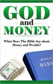 God and Money (What Does the Bible Say? Bible Study, Bible Application, Bible Commentary) (eBook, ePUB)