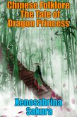 Chinese Folklore The Tale of Dragon Princess (eBook, ePUB)