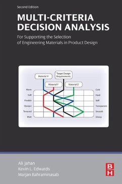 Multi-criteria Decision Analysis for Supporting the Selection of Engineering Materials in Product Design (eBook, ePUB) - Jahan, Ali; Edwards, Kevin L; Bahraminasab, Marjan