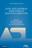 Logic and Algebraic Structures in Quantum Computing (eBook, PDF)