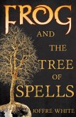 Frog and The Tree of Spells (eBook, ePUB)