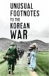 Unusual Footnotes to the Korean War... - Bild 1