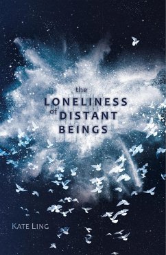 The Loneliness of Distant Beings (eBook, ePUB) - Ling, Kate
