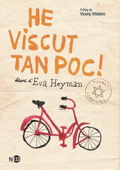 He viscut tan poc! : diari d'Eva Heyman - Villatoro, Vicenç; Heyman, Eva