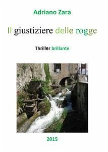 Il giustiziere delle rogge (fixed-layout eBook, ePUB) - Zara, Adriano