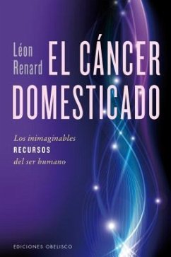 El Cancer Domesticado - Renard, Leon