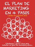 EL PLAN DE MARKETING EN 4 PASOS. Estrategias y pasos clave para redactar un plan de marketing eficaz. (eBook, ePUB)