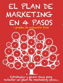 EL PLAN DE MARKETING EN 4 PASOS. Estrategias y pasos clave para redactar un plan de marketing eficaz. (eBook, ePUB) - Calicchio, Stefano; Calicchio, Stefano