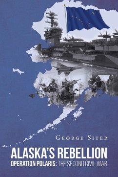 Alaska's Rebellion - Siter, George